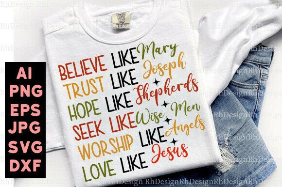 Believe Like Mary Svg, Love Like Jesus – A Faith-Filled Graphic for T-Shirt & Craft Designs