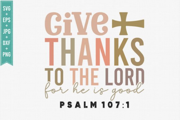 Fall SVG Graphics for T-Shirt Designs: GIVE THANKS to the LORD JESUS