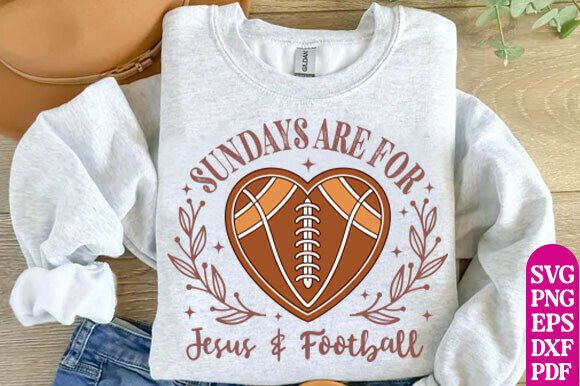 Footbal SVG, Sundays Are for Jesus SVG: Graphics for T-Shirt Designs