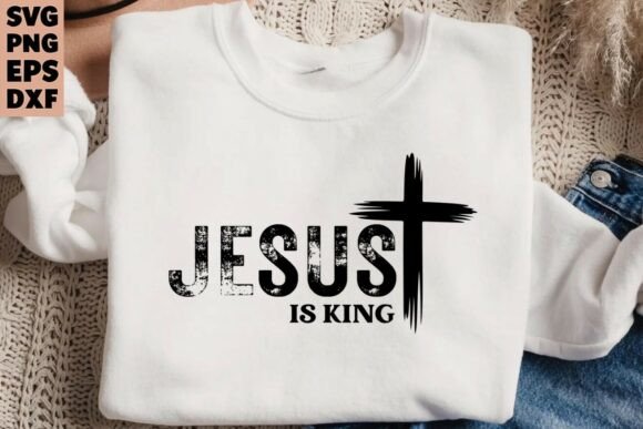 Jesus Christ SVG, Jesus is King SVG PNG – T-Shirt Graphics for Digital Sellers
