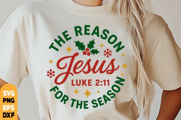 Jesus Is the Reason: A Christmas Graphic for T-Shirt & Blog Designs
