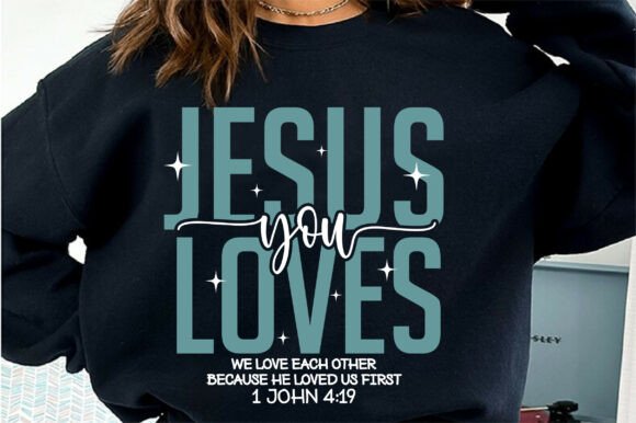 Jesus Loves You SVG Bible Verse Design for T-Shirt Graphics