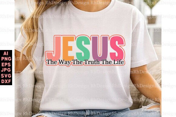 Jesus PNG the Way the Truth the Life PNG – A Faith-Inspired Graphic for T-Shirt Designs & Visual Branding