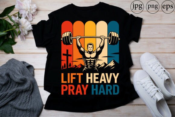 Lift Heavy Pray Hard Gym Christian Gifts Graphics for T-Shirt Designs