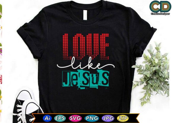 Love Like Jesus SVG Christian T-shirt Design Review