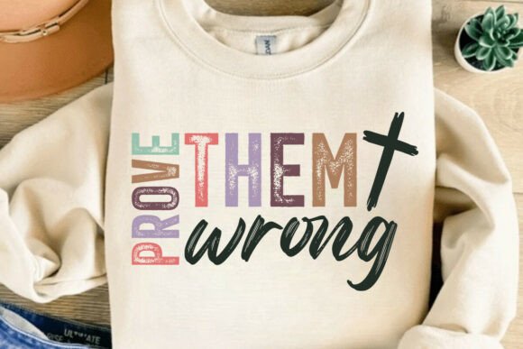 Prove Them Wrong SVG, Jesus SVG: Bold Graphics for T-Shirt Designs and Local Branding