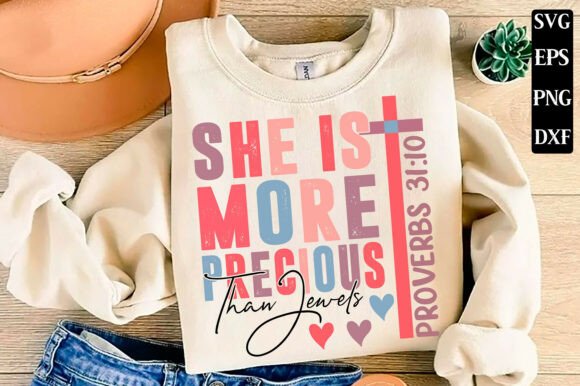 She is More Precious SVG PNG, Christian Graphics for T-Shirt Designs