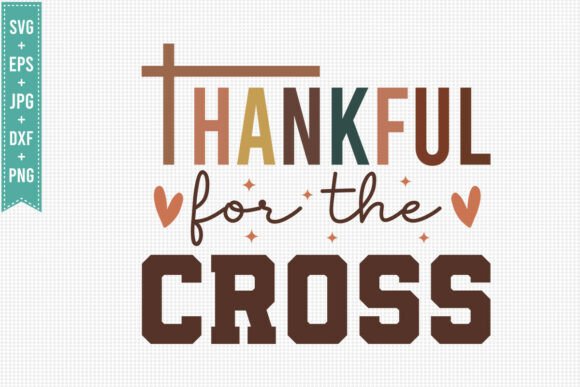 THANKFUL for the CROSS JESUS SVG PNG – A Faith-Inspired Graphic for Branding and T-Shirt Designs