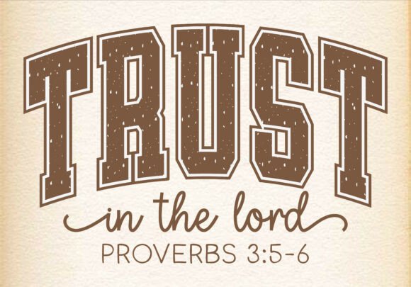 Trust in the Lord Christian SVG – A Faith-Filled Graphic for T-Shirt Designs & Handmade Crafts