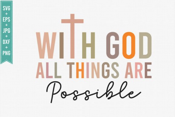 With GOD ALL THINGS JESUS, FALL SVG PNG – A Faith-Inspired Graphic for T-Shirt Designs & Marketing Visuals